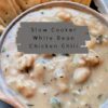 slow cooker white bean chicken chili