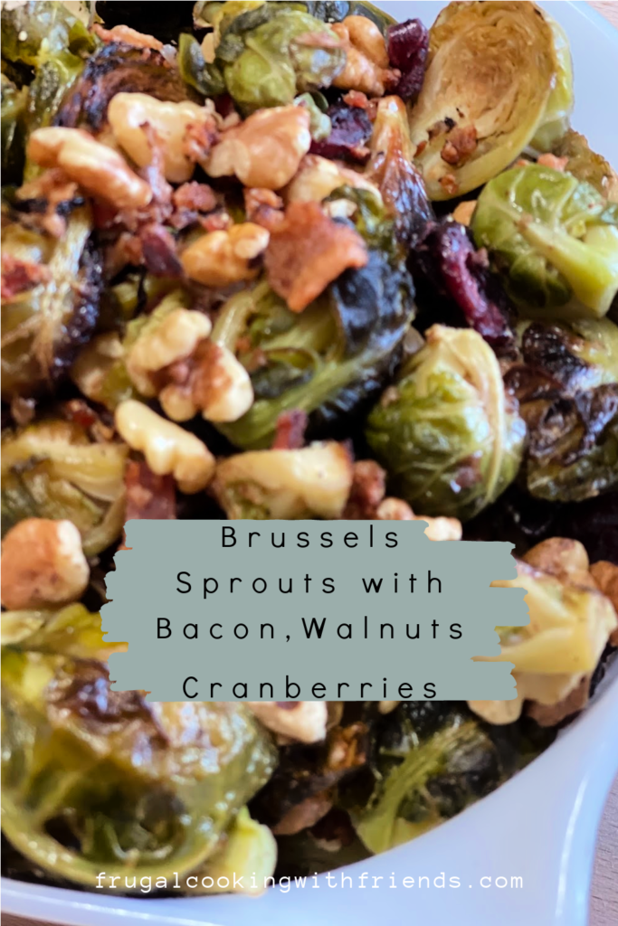 Brussels Sprouts with Bacon, Walnuts and Cranberries