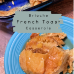 Brioche French Toast Casserole